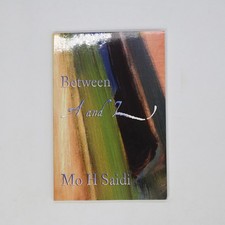 Between A and Z by Mo H Saidi (2014 Trade PB 1st Edition)