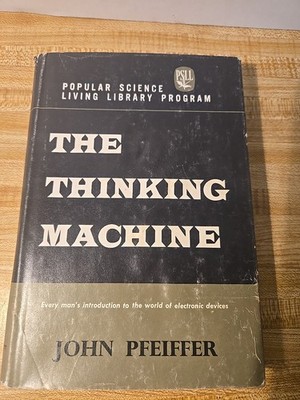 The Thinking Machine John Pfeiffer 1962