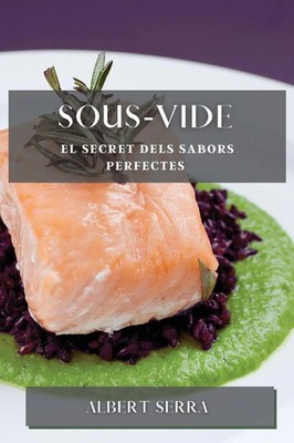 Sous-Vide El secret dels sabors perfectes Albert Serra Taschenbuch Katalanisch