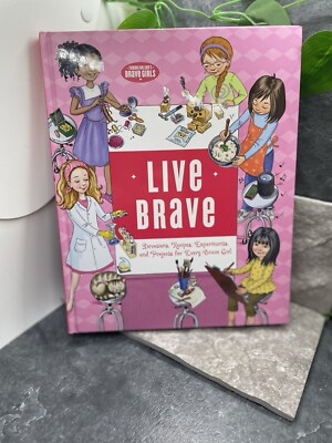 Live Brave : Devotions, Recipes, Experiments, and Projects Printed HC New