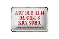 Blechschild Spruch 18X12 Cm Auf Der Alm Da Gibt`S Koa SüNd Deko Schild
