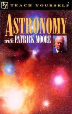 Teach Yourself Astronomy by Sir Patrick Moore