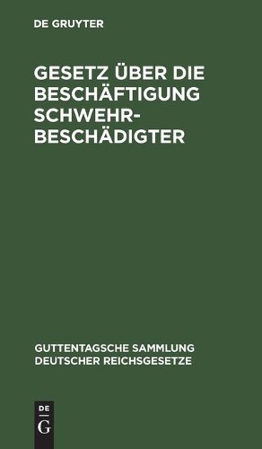 Adolf Günther Gesetz Über Die Beschäftigung Schwehrbeschädigter (Hardback)