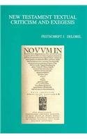 New Testament Textual Criticism and Exegesis Festschrift J. Delobel (Bibliot...
