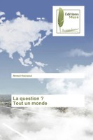 La Question ? Tout Un Monde Ahmed Hasnaoui Taschenbuch FranzöSisch 2021