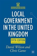 Local Government in the United Kingdom, Hardcover by Wilson, David; Game, Chr...