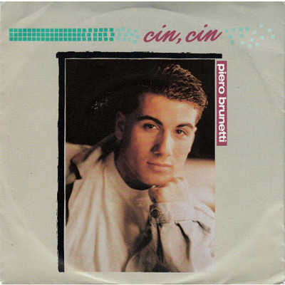 Piero Brunetti - Cin, Cin (Vinyl 7'' - 1990 - EU - Original)