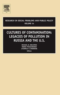 Cultures of Contamination : Legacies of Pollution in Russia and the U.S (2007, H