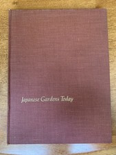 Japanese Gardens Today, Ishimoto, 1968, Crown Pub.