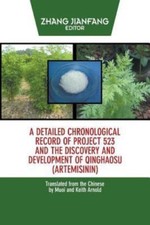 A Detailed Chronological Record of Project 523 and the Discovery and Developm...