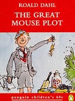 Great Mouse Plot and Other Tales of Childhood (Penguin Childrens 60s S.), Dahl,
