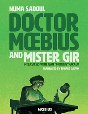 Doctor Moebius and Mister Gir, Sadoul, Numa,Giraud, Jean,Moebius, Excellent Book