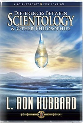 Differences Between Scientology and Other Philosophies (Classic Lectures Series)