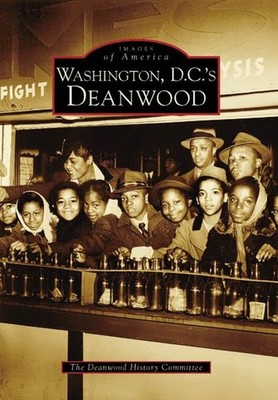 Washington D.C.'s Deanwood (Images of America)