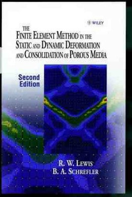 The Finite Element Method in the Static & Dynamic Deformation & Consolidation o 