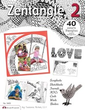 Zentangle 2: Scrapbooks, Sketchbooks, Journals, AJCs, Cards, Words, Borders ...