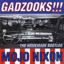 Gadzooks [US-Import] von Mojo Nixon | CD | Zustand sehr gut