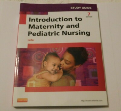 ~Introduction to Maternity & Pediatric Nursing 7th Edition Study Guide New~