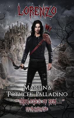 Lorenzo: Thru Eyes of REM... By Martina Potucek-Palladino - New Copy - 978197...