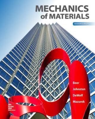 Mechanics of Materials by David Mazurek, E. Russell Johnston Jr., Ferdinand...