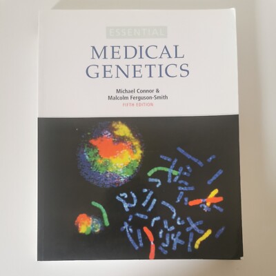 Essential Medical Genetics 5e (Essentials) By Michael Connor, Malcolm Ferguson
