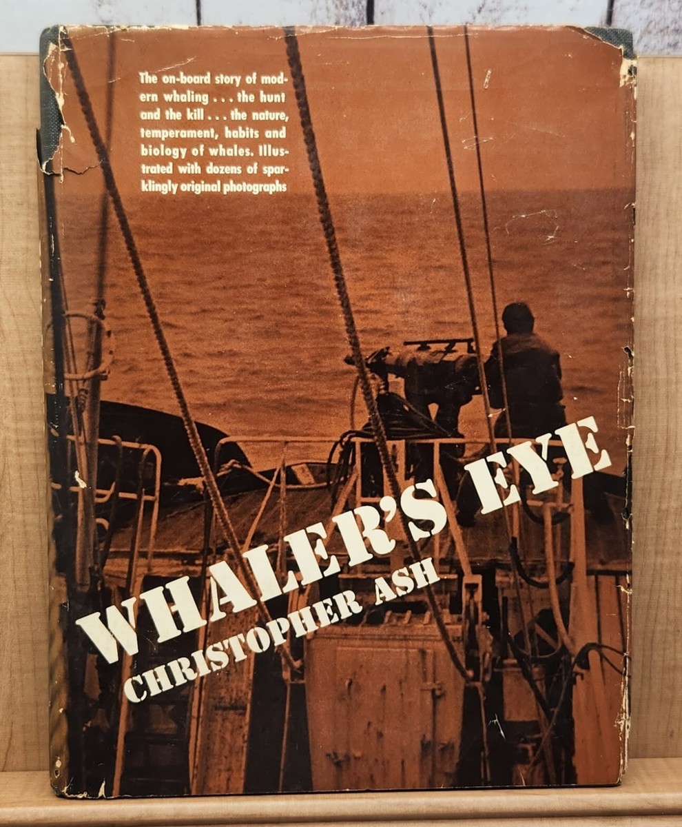 Whaler's Eye Christopher Ash 1962 1st Edition Hardcover Dust