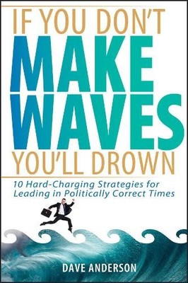 If You Don't Make Waves, You'll Drown - 9780471725039