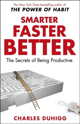 SMARTER FASTER BETTER By Charles Duhigg (Paperback)