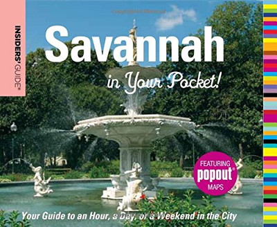 Insiders' Guide: Savannah in Your Pocket: Your Guide to an... - Darby, Betty