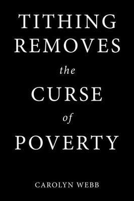 Carolyn Webb | Tithing Removes the Curse of Poverty | Taschenbuch | Englisch