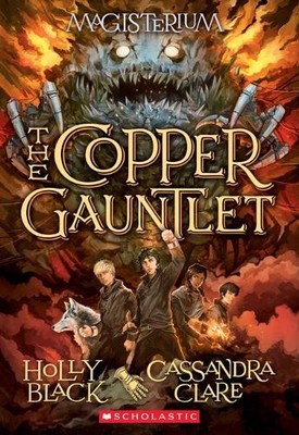 Cassandra Clare Holly Black The Copper Gauntlet (Magisterium #2) (Paperback)