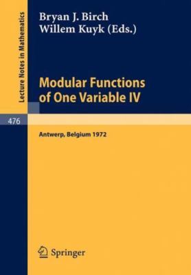 Modular Functions of One Variable IV: Proceedings of the International Summe...