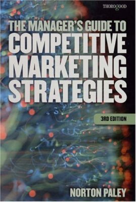 Managerleitfaden für wettbewerbsfähige Marketingstrategien - Paley, Norton