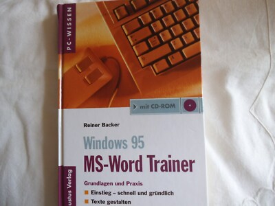 Reiner Backer: Windows 95. MS-Word Trainer. Mit CD-ROM