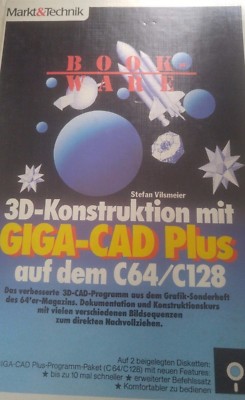 Vilsmeier 3D-Konstruktion Giga-CAD Plus C64/C128 ohne Diskette (C 64 Buch) 8-bit