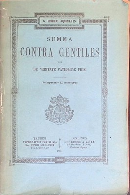 Summa Contra Gentiles seu de Veritate Catholicae Fidei. Reimpressio IX stereotyp