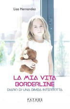 Lisa Hernandez La Mia Vita Borderline. Diario Di Una Bambina Interro Paperback