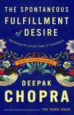 The Spontaneous Fulfillment of Desire: Harnessing the Infinite Power of C - GOOD