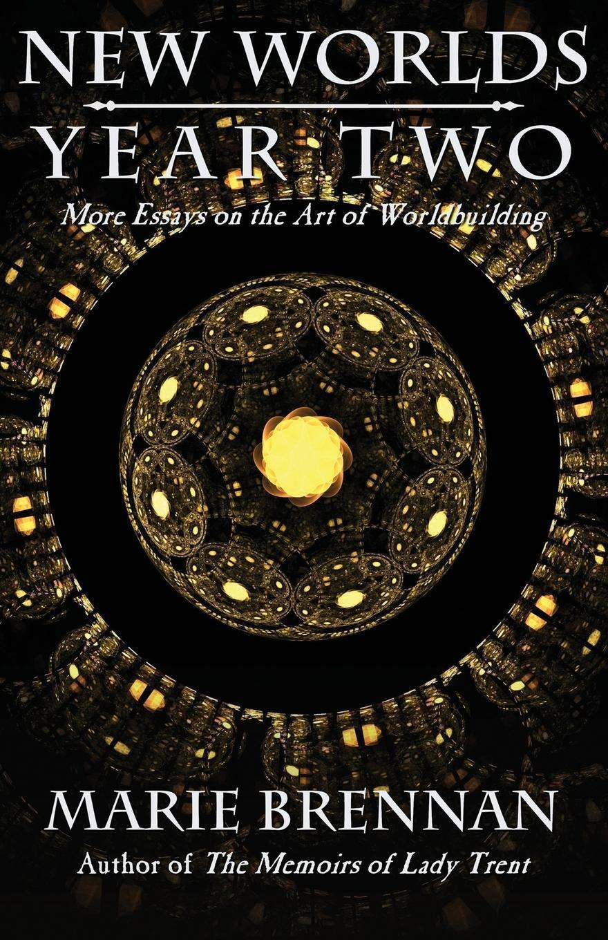 Thumbnail - Worlds, Year Two More Essays On The Art Of Worldbuilding Marie Brennan