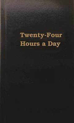 Twenty-Four Hours a Day by Anonymous