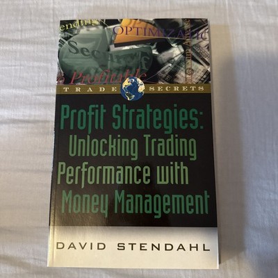 Profit Strategies: Unlocking Trading Performance w/ $ Management David Stendahl