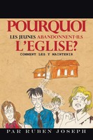 Par Ruben Joseph | Pourquoi Les Jeunes Abandonnent-Ils L'eglise? | Taschenbuch