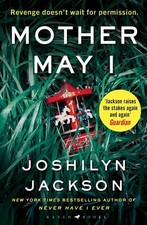 Mother May I: 'Brilliantly unnerving' The Sunday Times Thriller of the Month by