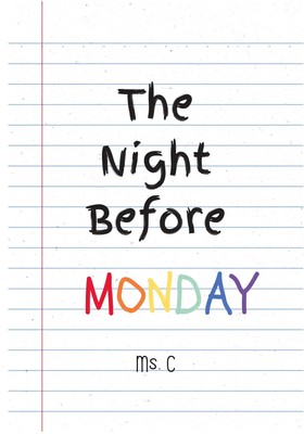 Ms. C | The Night Before Monday | Taschenbuch | Englisch (2024) | Loud Press LLC