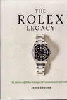 The Rolex Legacy - James Dowling - Acceptable - Hard Cover in Slipcase
