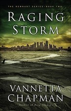 RAGING STORM (THE REMNANT) By Vannetta Chapman **Mint Condition**