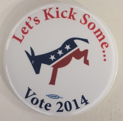 2014 Democratic Party Kicking Donkey Lets Kick Some  Pinback Button