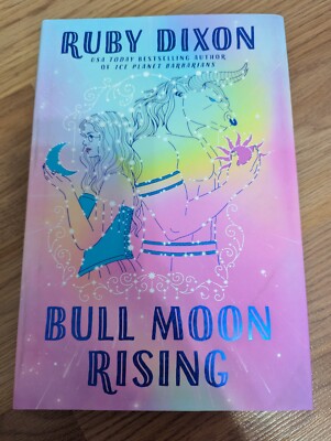 Bull Moon Rising by Ruby Dixon Hardcover NEW with Sprayed Edges