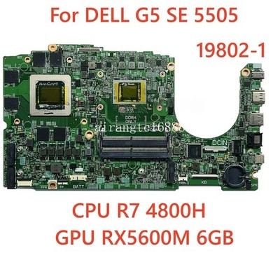For DELL G5 SE 5505 motherboard 19802-1 w/ CPU R5-4600H R7-4800H GPU RX5600M 6GB