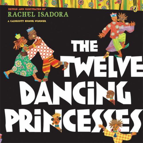 The Twelve Dancing Princesses - 0142414506, paperback, Rachel Isadora